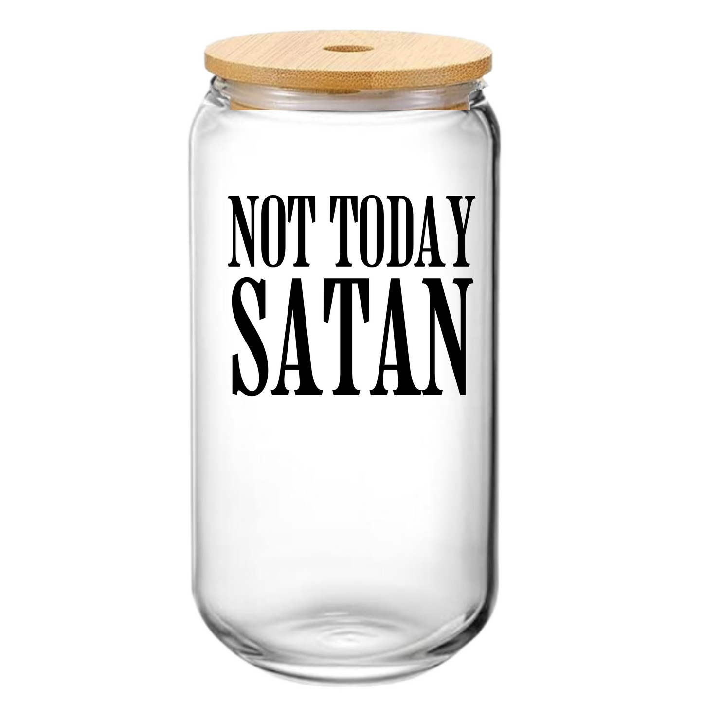 Not Today Satan Glass Cup